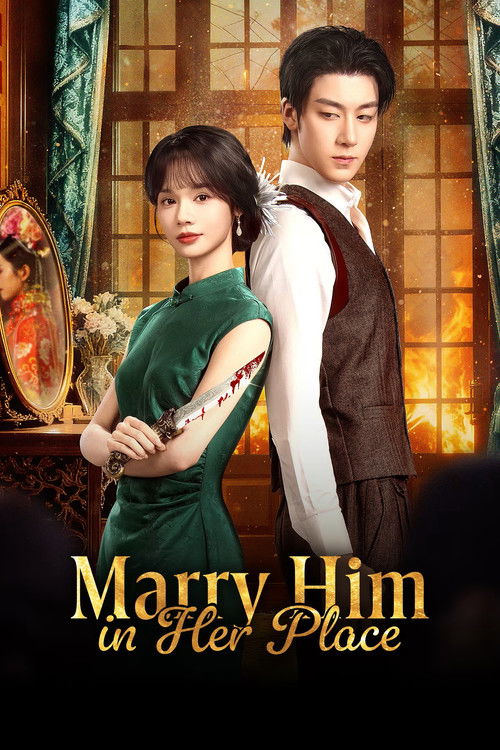 Marry Him in Her Place Season 1 (2025)