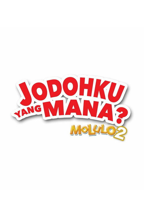 Molulo 2: Jodohku yang Mana? (2022)