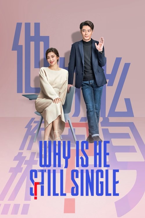 Why is He Still Single? Season 1 (2025)
