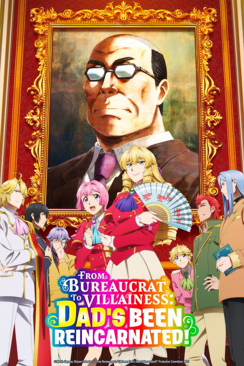 From Bureaucrat to Villainess: Dad’s Been Reincarnated! Season 1 (2025)