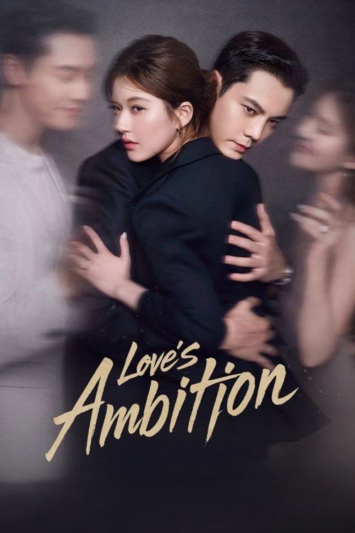Love’s Ambition Season 1 (2025)