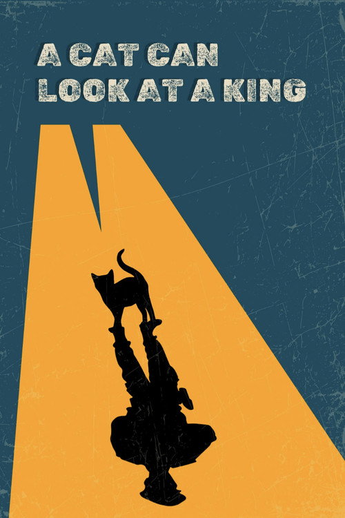 A Cat Can Look at a King (2024)