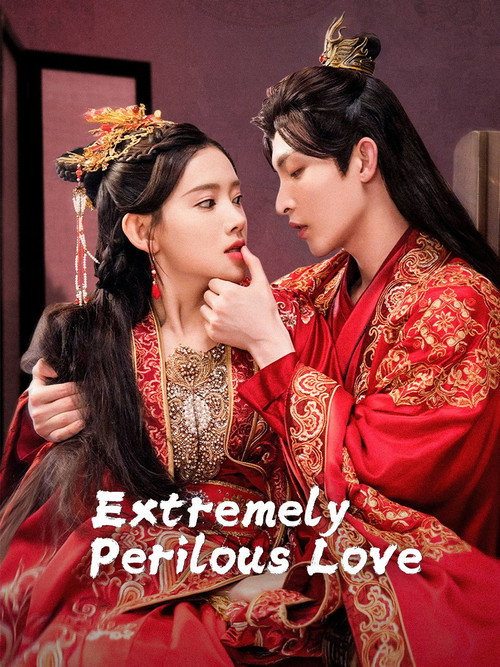 Extremely Perilous Love Season 1 (2023)