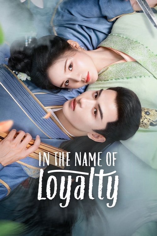 In The Name of Loyalty Season 1 (2025)