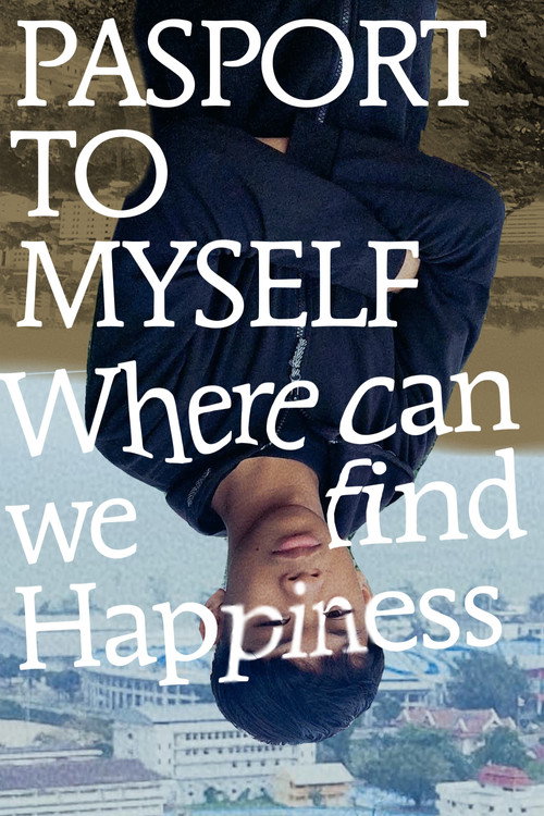 Passport To Myself : Where Can We Find Happiness? (2025)