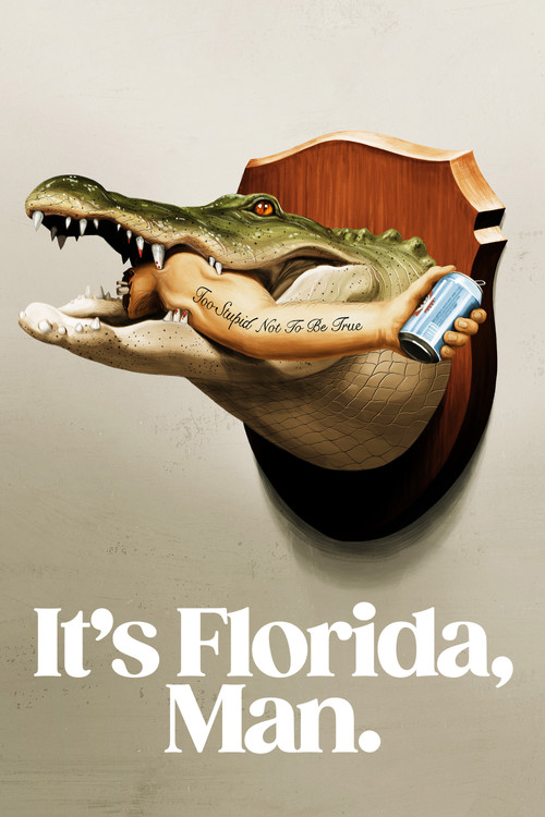 It’s Florida, Man. Season 1 (2024)