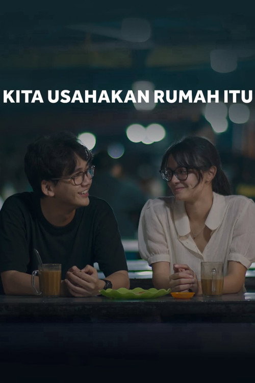 Kita Usahakan Rumah Itu (2025)