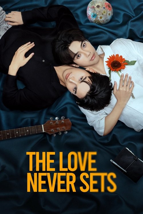 The Love Never Sets Season 1 (2025)
