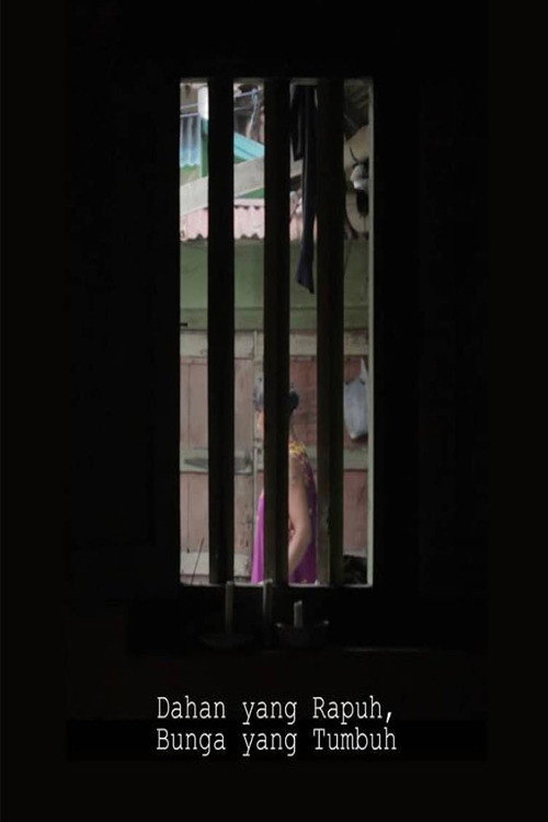 Dahan Yang Rapuh, Bunga Yang Tumbuh (2018)