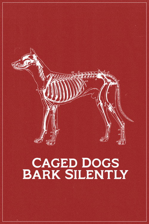 Caged Dogs Bark Silently (2025)