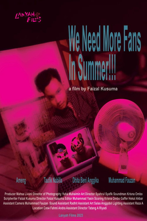 We Need More Fans in Summer ! (2023)