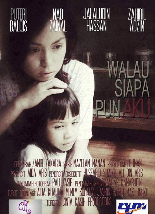 Walau Siapapun Aku (2013)