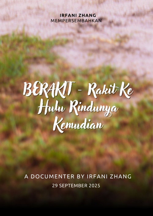 BERAKIT - Rakit Ke Hulu Rindunya Kemudian (2025)