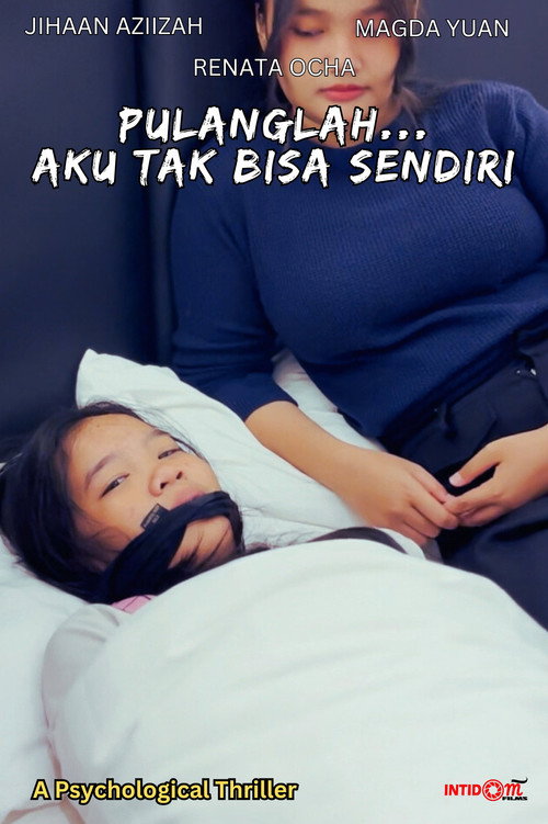 Pulanglah... Aku Tak Bisa Sendiri (2026)