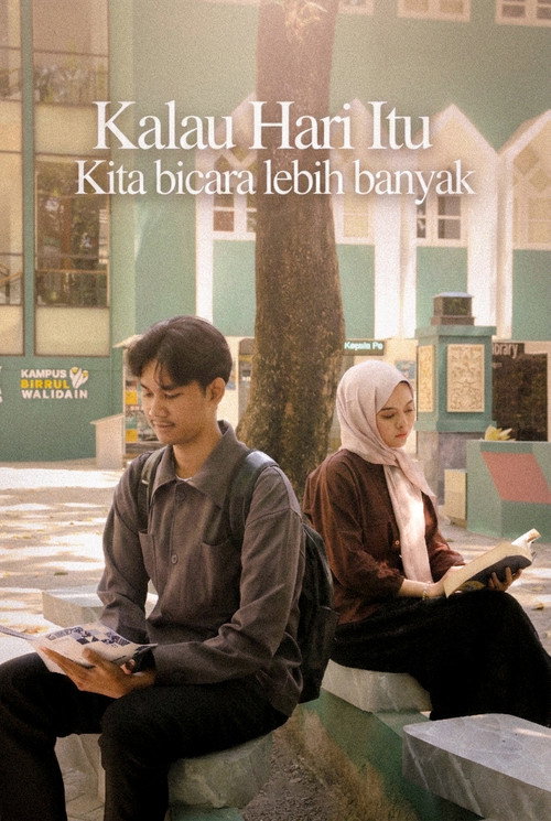 Kalau Hari Itu Kita Bicara Lebih Banyak (2025)