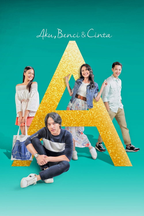 A: Aku, Benci &amp; Cinta (2017)